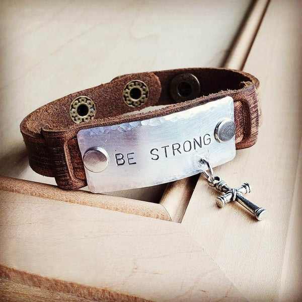 **Be Strong Hand Stamped Leather Cuff 002z