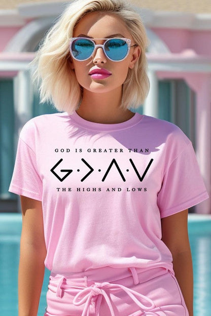 God is Greater Than High And Lows Graphic Tee