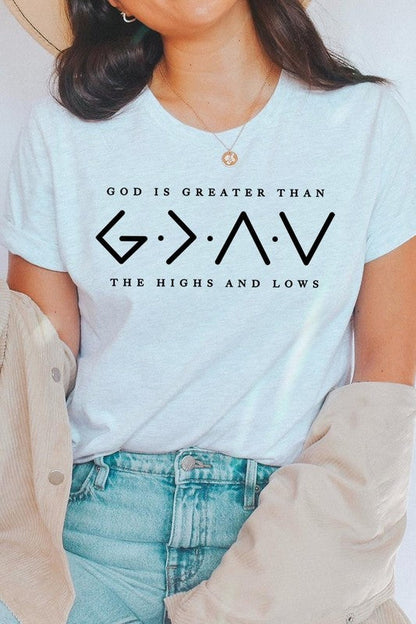 God is Greater Than High And Lows Graphic Tee