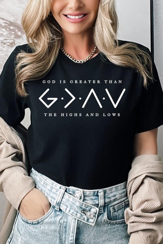 God is Greater Than High And Lows Graphic Tee