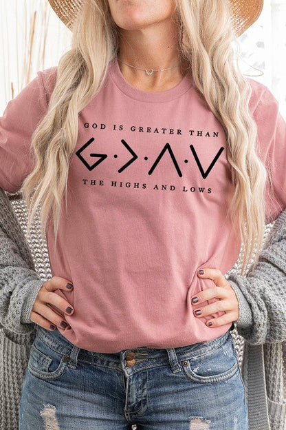 God is Greater Than High And Lows Graphic Tee