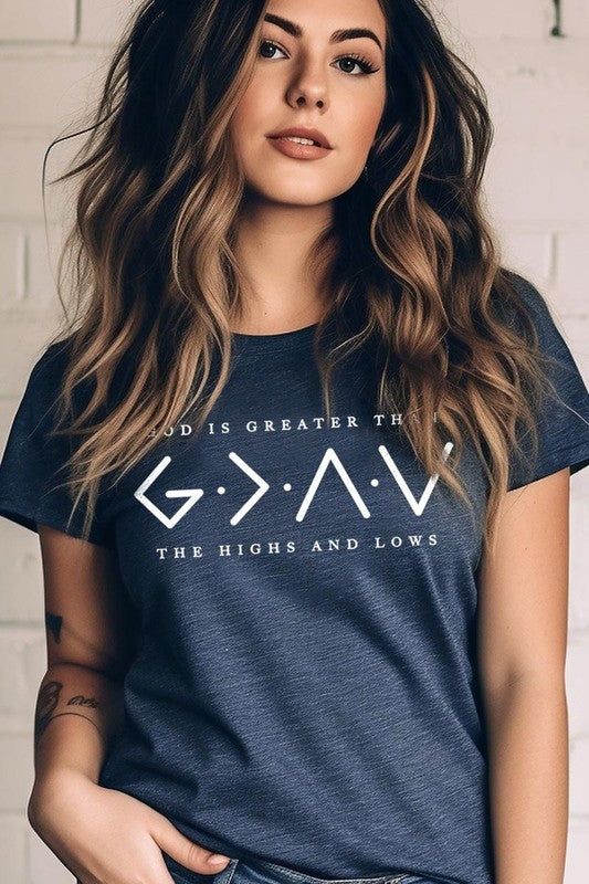 God is Greater Than High And Lows Graphic Tee