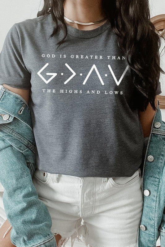 God is Greater Than High And Lows Graphic Tee