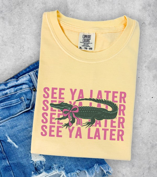 See You Later Alligator Comfort Color Tee