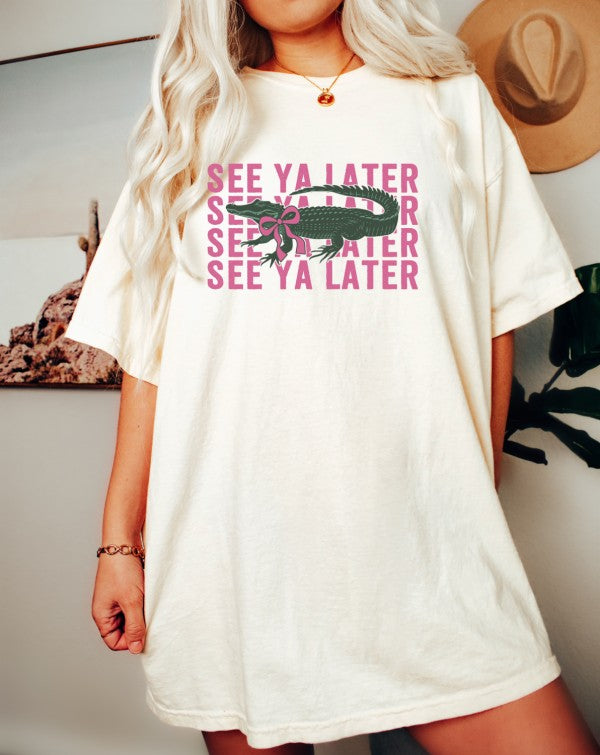 See You Later Alligator Comfort Color Tee