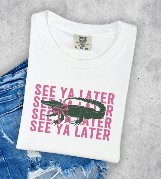 See You Later Alligator Comfort Color Tee