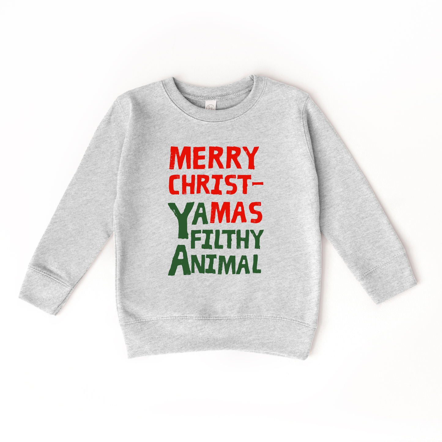 Merry Christmas Ya Filthy Animal Sweatshirt