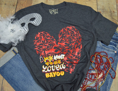 I just want to be loved bayou