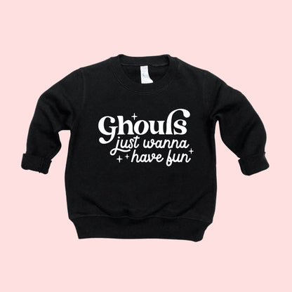 Ghouls just wanna have fun sweatshirt