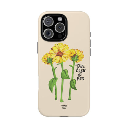TAKE CARE OF HER | Tough Phone Case